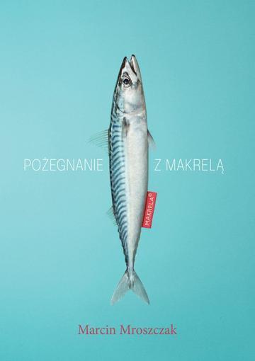 Pożegnanie z makrelą