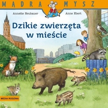 Dzikie zwierzęta w mieście
