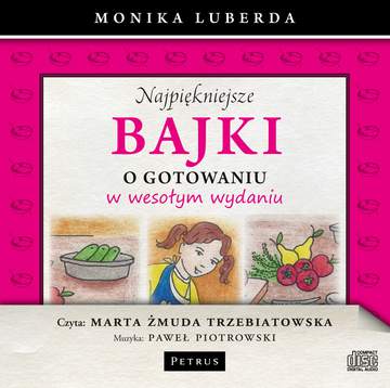 CD MP3 Najpiękniejsze bajki o gotowaniu w wesołym wydaniu