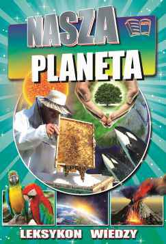 Nasza planeta leksykon wiedzy