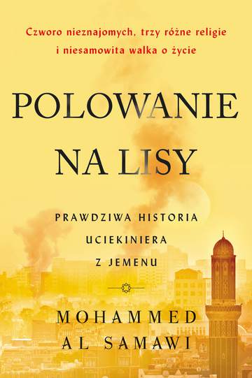 Polowanie na lisy prawdziwa historia uciekiniera z jemenu