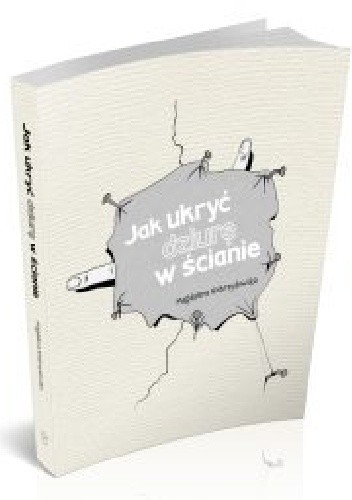 Jak ukryć dziurę w ścianie