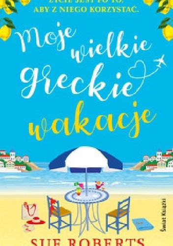 Moje wielkie greckie wakacje