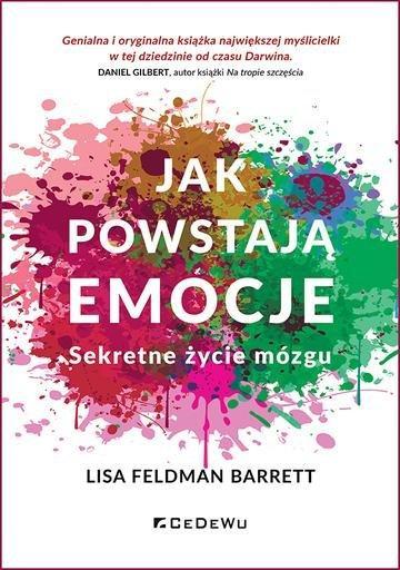 Okładka: Jak powstają emocje, Sekretne życie mózgu wyd. 3