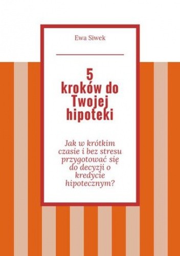 5 kroków do Twojej hipoteki