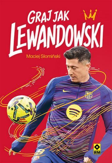 Graj jak Lewandowski