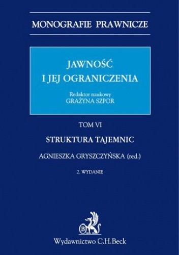 Jawność i jej ograniczenia. Struktura tajemnic. Tom 6