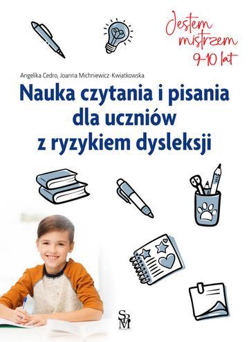 Nauka czytania i pisania dla uczniów z ryzykiem dysleksji. Jestem mistrzem
