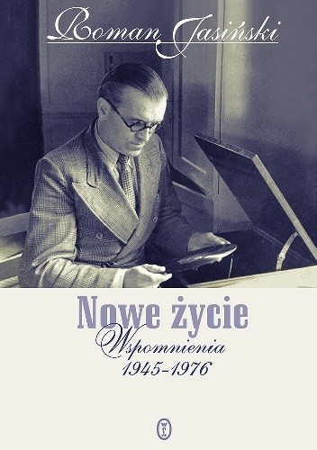 Nowe życie. Wspomnienia 1945-1976