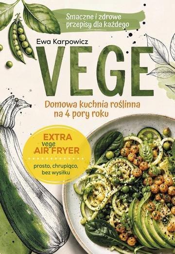 Okładka: VEGE. Domowa kuchnia roślinna na 4 pory roku