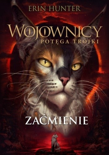 Wojownicy. Potęga trójki #4: Zaćmienie.