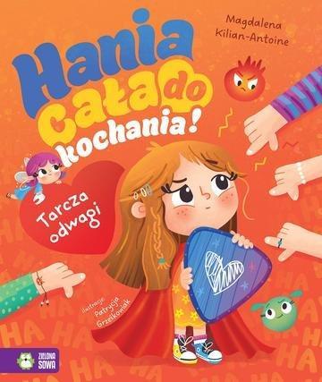 Okładka: Tarcza odwagi. Hania cała do kochania!