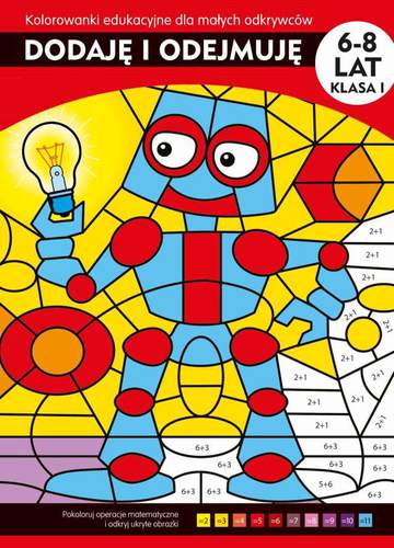 Dodaję i odejmuję kolorowanki dla małych odkrywców