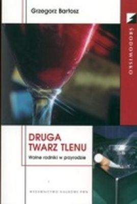 Druga twarz tlenu wolne rodniki w przyrodzie