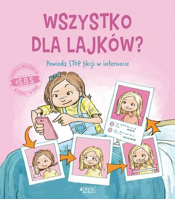 Wszystko dla lajków? Powiedz STOP fikcji w internecie. #S.O.S.