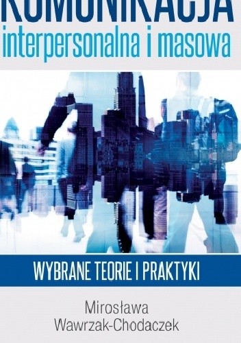Kounikacja interpersonalna i masowa