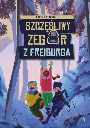 Szczęśliwy zegar z Freiburga. Tom 1