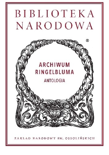 Archiwum Ringelbluma. Antologia