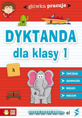 Dyktanda dla klasy 1 główka pracuje