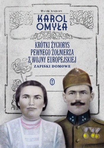 Krótki życiorys pewnego żołnierza z wojny europejskiej. Zapiski domowe