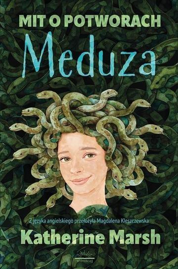 Okładka: Mit o potworach. Meduza
