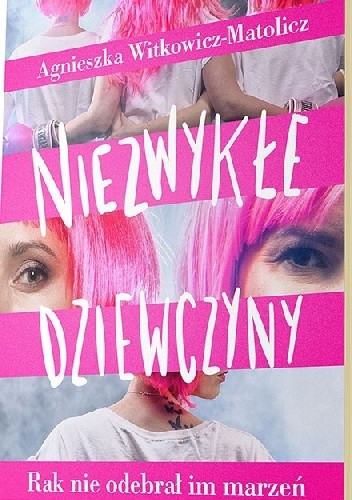 Niezwykłe dziewczyny. Rak nie odebrał im marzeń