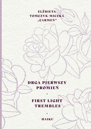 Okładka: Drga pierwszy promień / First light trembles HAIKU