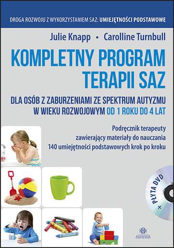 Kompletny program terapii saz dla osób z zaburzeniami ze spektrum autyzmu w wieku rozwojowym od około roku do czterech lat płyta dvd