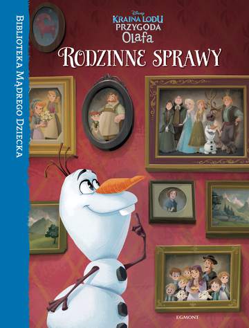 Rodzinne sprawy Kraina Lodu biblioteka mądrego dziecka