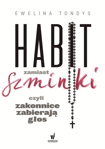 Habit zamiast szminki, czyli zakonnice zabierają głos