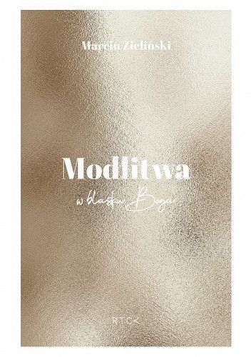 Modlitwa. W blasku Boga