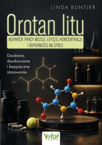 Okładka: Orotan litu. Wsparcie pracy mózgu, lepszej koncentracji i odporności na stres