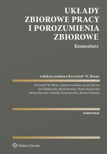 Układy zbiorowe pracy i porozumienia zbiorowe. Komentarz