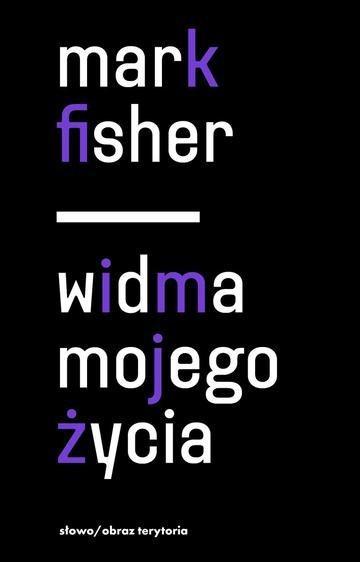 Okładka: Widma mojego życia. Pisma o depresji, hauntologii i utraconych przyszłościach