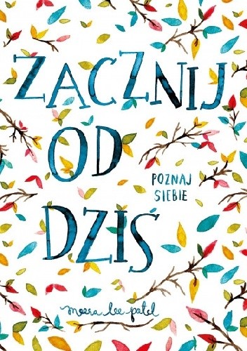 Zacznij od dziś. Poznaj siebie