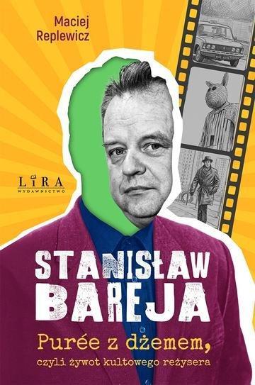 Okładka: Bareja. Purée z dżemem, czyli niewesoły żywot kultowego reżysera