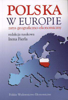 Polska w Europie zarys geograficzno-ekonomiczny