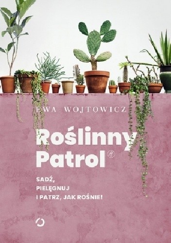 Roślinny Patrol. Sadź, pielęgnuj i patrz, jak rośnie!