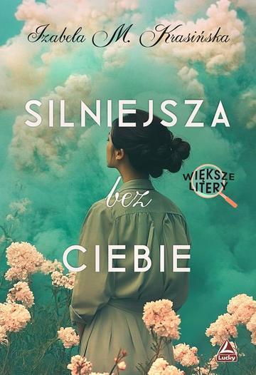 Silniejsza bez ciebie. Większe litery