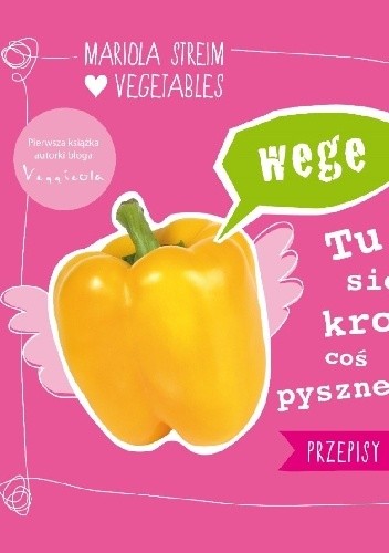 Wege - tu się kroi coś pysznego. Przepisy roślinne