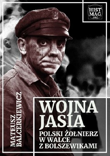 Wojna Jasia. Polski żołnierz w walce z bolszewikami