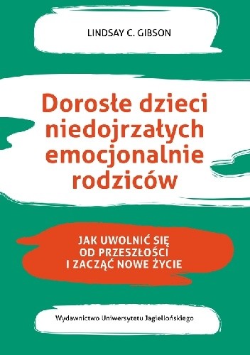 Dorosłe dzieci niedojrzałych emocjonalnie rodziców