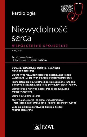 Niewydolność serca. Współczesne spojrzenie.. W gabinecie lekarza specjalisty. Kardiologia