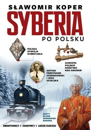 Syberia po polsku. Odkrywcy, biznesmenni, ludzie sukcesu