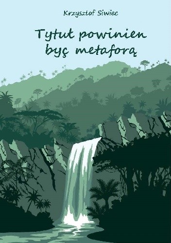 Tytuł powinien być metaforą