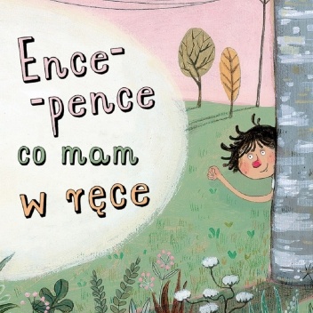 Ence-pence, co mam w ręce