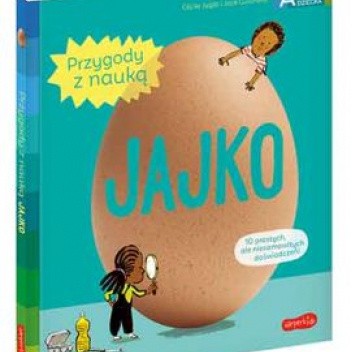 Jajko. Akademia mądrego dziecka. Przygody z nauką