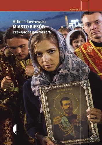 Miasto Biesów. Czekając na powrót cara