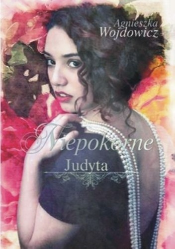 Niepokorne. Judyta