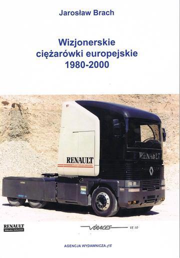 Wizjonerskie ciężarówki europejskie 1980-2000